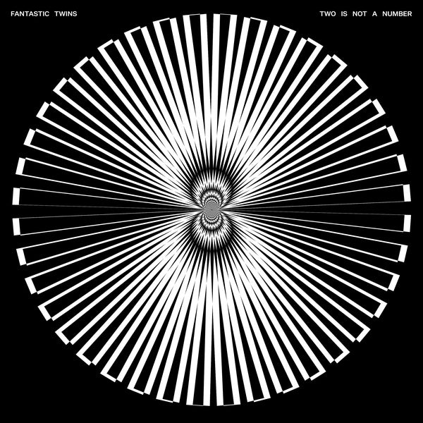 FANTASTIC TWINS Two Is Not A Number