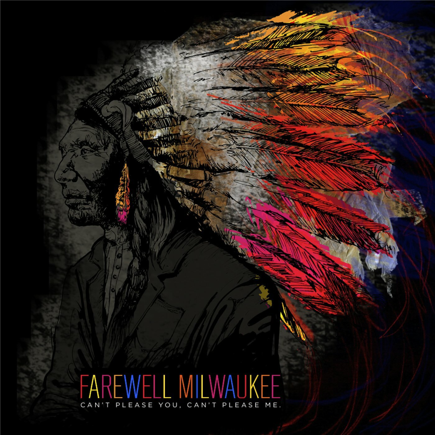 Farewell Milwaukee Can't Please You Can't Please Me