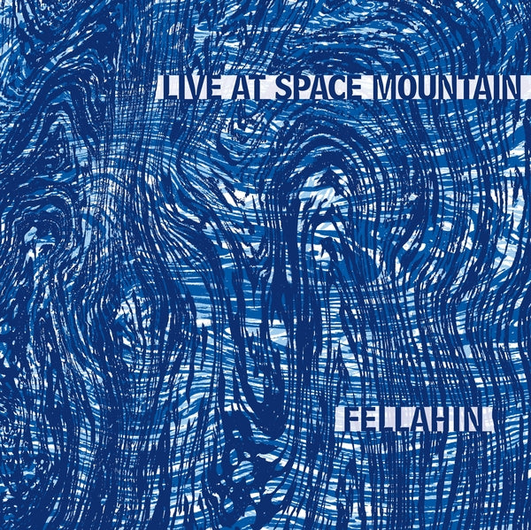 Fellahin Live At Space Mountain [LP]