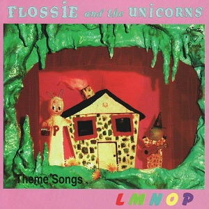 Flossie And The Unicorns L.M.N.O.P.
