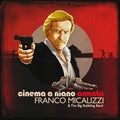 FRANCO MICALIZZI & THE BIG BUBBLING BAND Cinema a Mano Armata