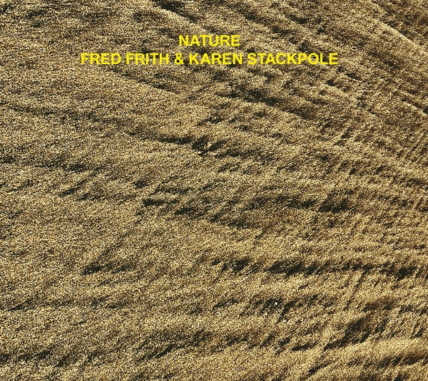 Fred Frith/Karen Stackpole Nature [CD]