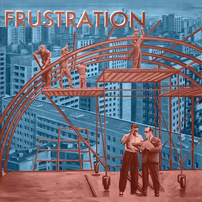 FRUSTRATION Uncivilized