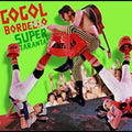 GOGOL BORDELLO Super Taranta