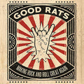 Good Rats Making Rock And Roll Great Again