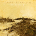 Grant-lee Phillips In The Hour Of Dust