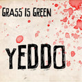Grass Is Green Yeddo (Pink With Red Splatter Vinyl)