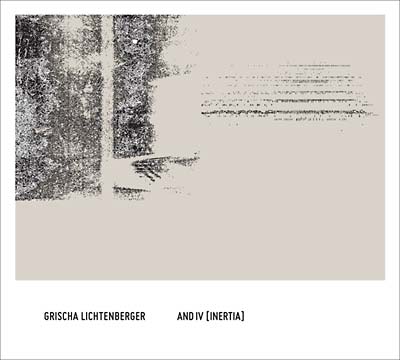 GRISCHA LICHTENBERGER And IV (Inertia)