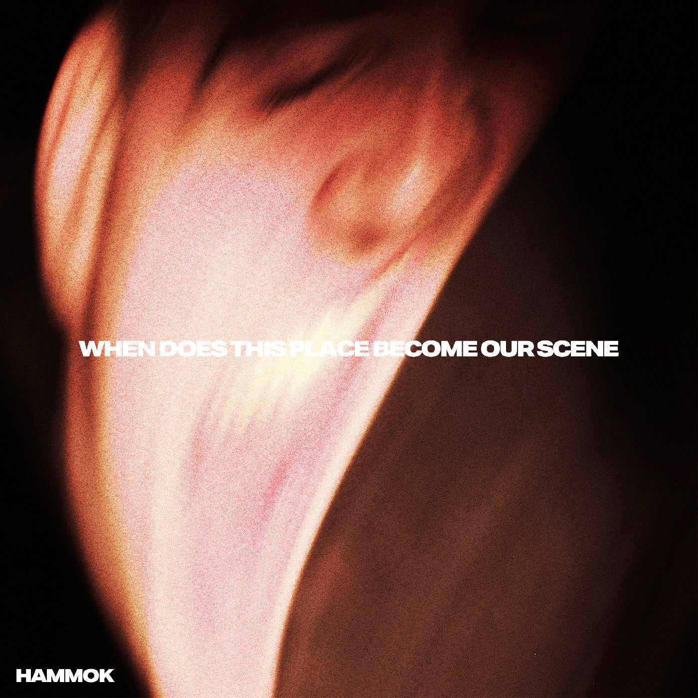 Hammok When Does This Place Become Our Scene
