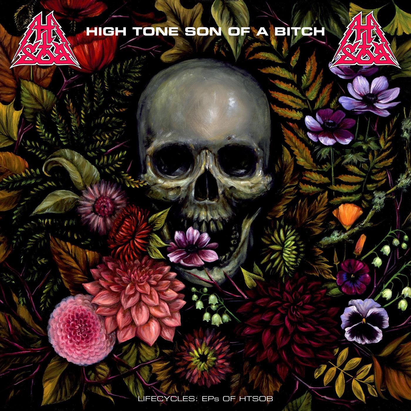 High Tone Son Of A Bitch Lifecycles: EPs of HTSOB