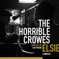 Horrible Crowes Elsie (Black & White Splash Vinyl)