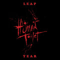 HUMAN TOILET Leap Year