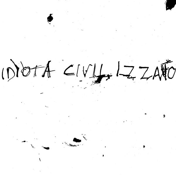 IDIOTA CIVILIZZATO La Vita Silenziosa