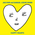 Jad and Samuel Locke Ward Fair Happy Hearts (YELLOW VINYL)