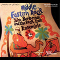 John and The Rock East Ensemble Berberian Middle Eastern Rock