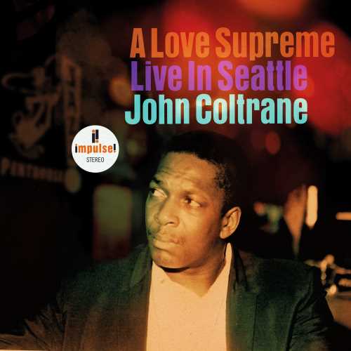 John Coltrane A Love Supreme: Live In Seattle (2 Lp's)
