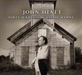 John Hiatt Dirty Jeans And Mudslide Hymns