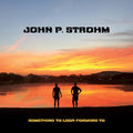 John P. Strohm Something To Look Forward To (RED TRANSPARENT & WHITE SWIRL VINYL)