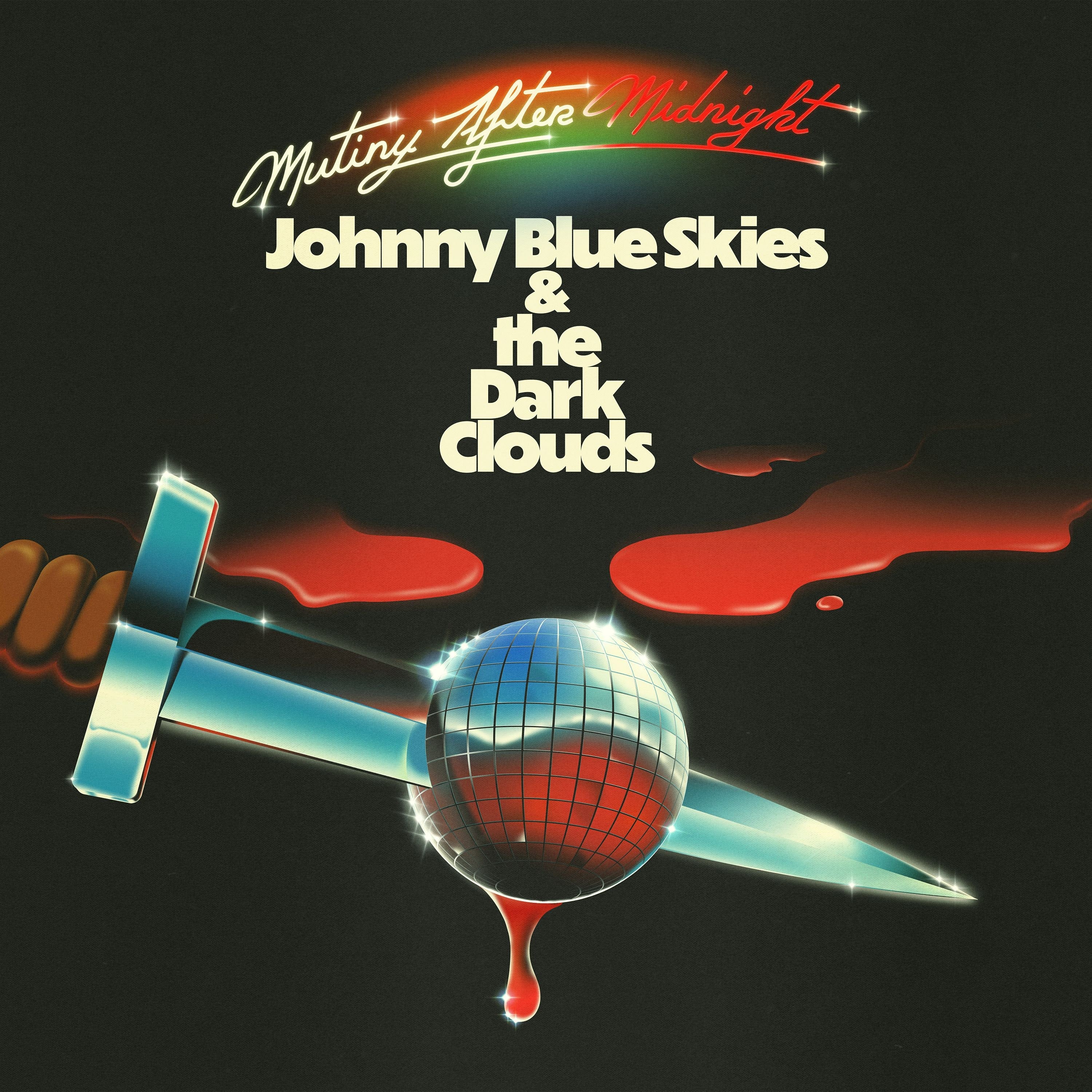 Johnny Blue Skies & The Dark Clouds Mutiny After Midnight