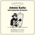 JOHNNY KAFTA ANTI-VEGETARIAN ORCHESTRA Johnny Kafta Anti-Vegetarian Orchestra