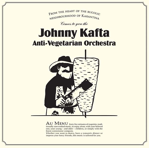 JOHNNY KAFTA ANTI-VEGETARIAN ORCHESTRA Johnny Kafta Anti-Vegetarian Orchestra