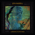 Jon Hassell Listening To Pictures (Pentimento Volume One)