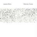 Junior Boys Waiting Game (Indie Exclusive White Vinyl)