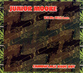 JUNIOR MOORE Kill Me With Love