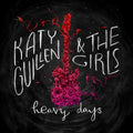 Katy Guillen & The Girls Heavy Days