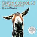 Kevin And Mule Variations Connolly Alive And Kicking