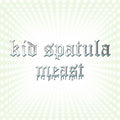 Kid Spatula Meast (2CD)