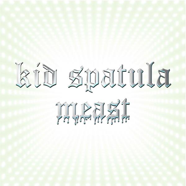 Kid Spatula Meast (2CD)
