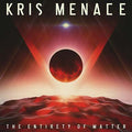 KRIS MENACE The Entirety of Matter