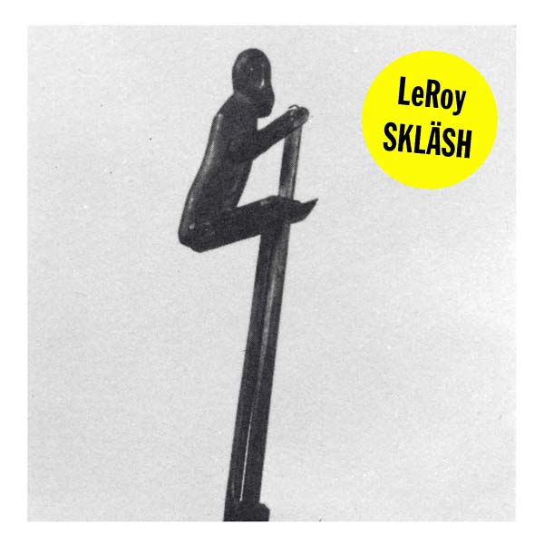 LEROY Skläsh