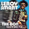 LEROY SMART The Don Tells It Like It Is...