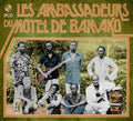 LES AMBASSADEURS Les Ambassadeurs du Motel de Bamako