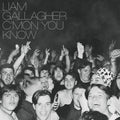 Liam Gallagher C’MON YOU KNOW (Clear Vinyl, Indie Exclusive)