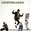 Lightheaded Good Good Great!