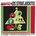 LOS STRAITJACKETS Tis The Season For Los Straitjackets