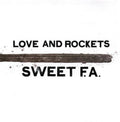 Love And Rockets Sweet F.a. (Gatefold LP Jacket) (2 Lp's)