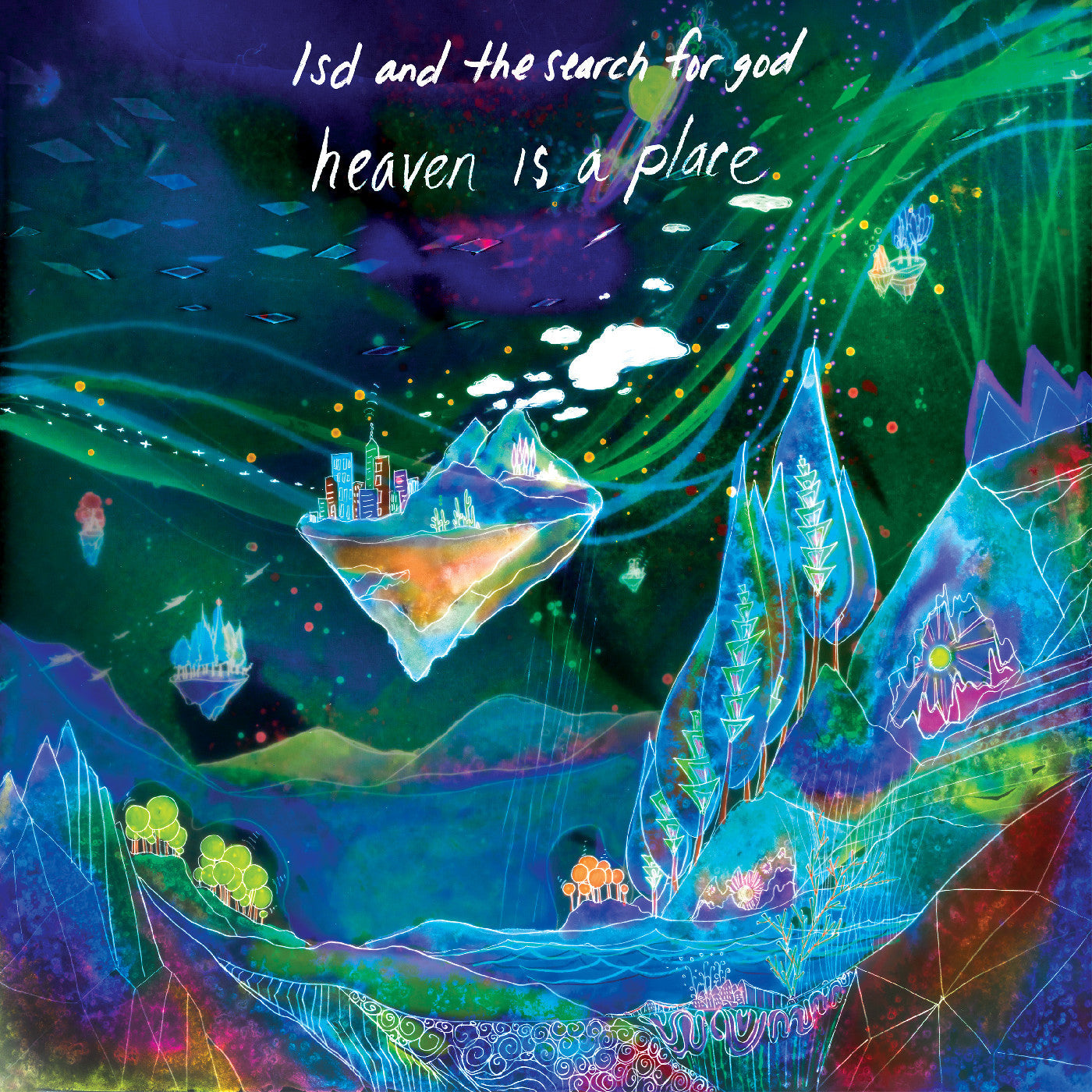 Lsd And The Search For God Heaven Is A Place