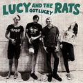 Lucy & The Rats Got Lucky