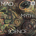Mad Myth Science Mad Myth Science