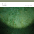MARK VAN HOEN Invisible Threads