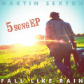 Martin Sexton Fall Like Rain