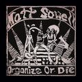 MATT SOWELL Organize or Die