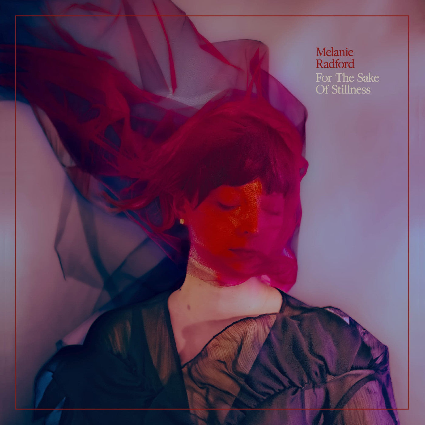 Melanie Radford For The Sake Of Stillness (Ethereal Swirl Vinyl)