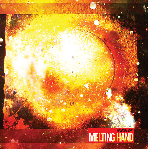 Melting Hand High Collider