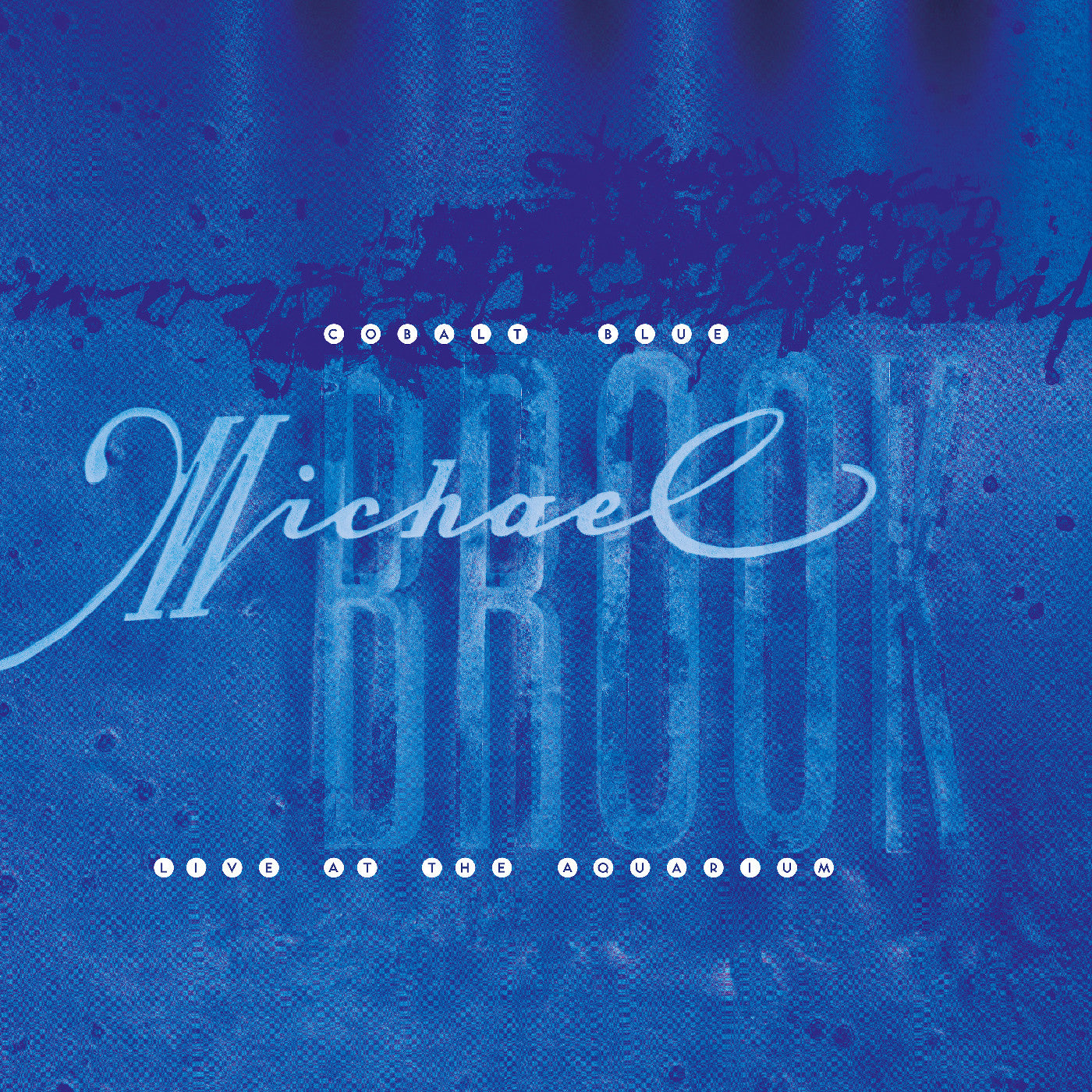 Michael Brook Cobalt Blue & Live At The Aquarium (Crystal Clear Vinyl)
