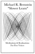 MICHAEL R. BERNSTEIN Slower Learn